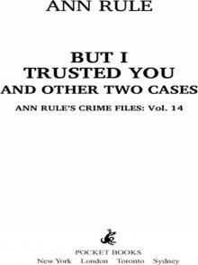 But I Trusted You and Other True Cases Read online