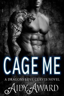 Cage Me_A Curvy Mermaid and a Dragon Shifter Romance Read online