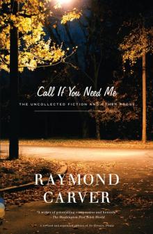 Call if You Need Me: The Uncollected Fiction and Other Prose Read online