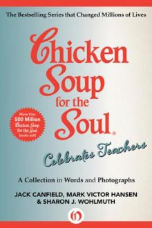 Chicken Soup for the Soul Celebrates Teachers Read online