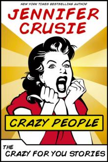 Crazy People: The Crazy for You Stories Read online