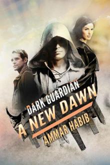 Dark Guardian: A New Dawn Read online