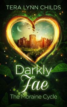 Darkly Fae: The Moraine Cycle Read online