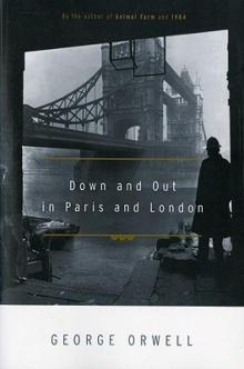 Down and Out in Paris and London Read online