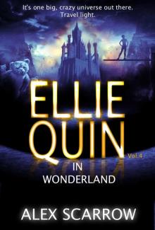 Ellie Quin Episode 4: Ellie Quin in WonderLand (The Ellie Quin Series) Read online