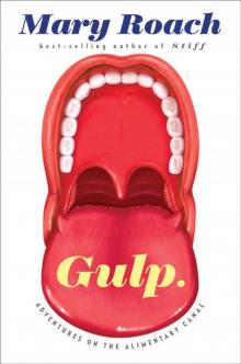 Gulp: Adventures on the Alimentary Canal Read online