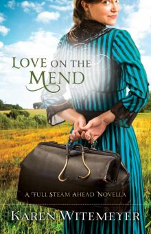 Love on the Mend: A Full Steam Ahead Novella Read online