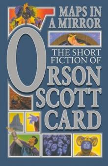 Maps in a Mirror: The Short Fiction of Orson Scott Card Read online