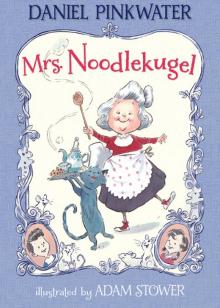 Mrs. Noodlekugel Read online