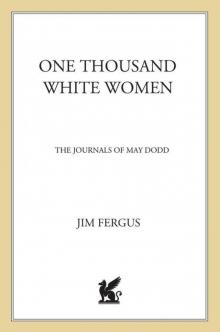 One Thousand White Women: The Journals of May Dodd Read online