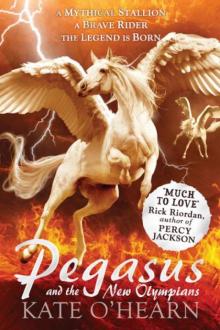 Pegasus and the New Olympians: Pegasus: Book Three Read online
