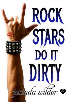 Rock Stars Do It Dirty