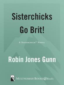 Sisterchicks Go Brit! Read online