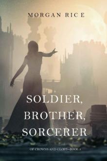 Soldier, Brother, Sorcerer Read online
