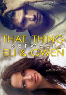 That Thing Between Eli & Gwen Read online
