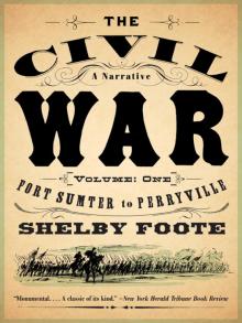 The Civil War: A Narrative: Volume 1: Fort Sumter to Perryville Read online