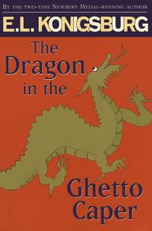 The Dragon in the Ghetto Caper Read online