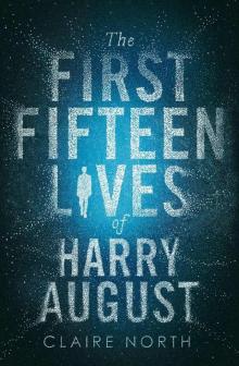 The First Fifteen Lives of Harry August Read online