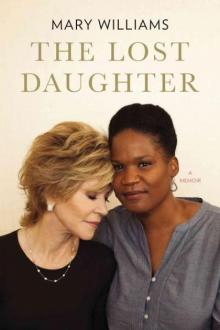 The Lost Daughter: A Memoir Read online