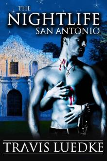 The Nightlife: San Antonio Read online
