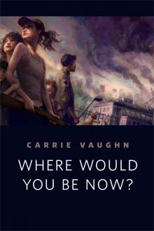 Where Would You Be Now? Read online