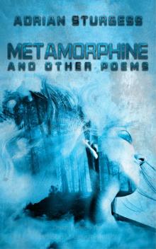 Metamorphine and Other Poems Read online