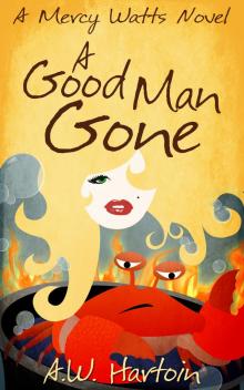 A Good Man Gone (Mercy Watts Mysteries Book One) Read online