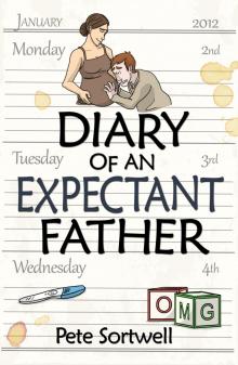 The Diary Of An Expectant Father (The Diary Of A Father Book 1)