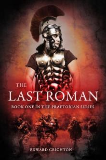 The Last Roman (The Praetorian Series - Book I) Read online