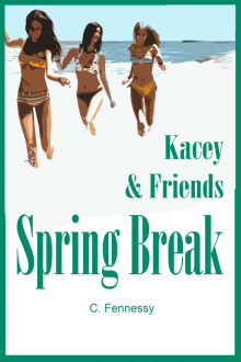 Kacey &amp; Friends: Spring Break Read online
