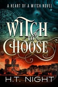 Witch to Choose (Heart of a Witch #1) Read online