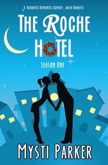 The Roche Hotel: Season One Read online
