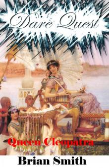 Dare Quest - Queen Cleopatra Read online