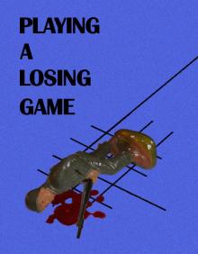 Playing A Losing Game