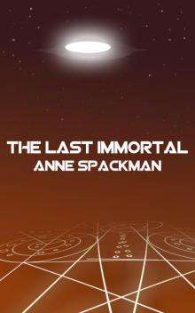 The Last Immortal : Book One of Seeds of a Fallen Empire