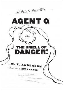 Agent Q, or the Smell of Danger! Read online