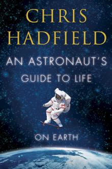 An Astronaut's Guide to Life on Earth Read online