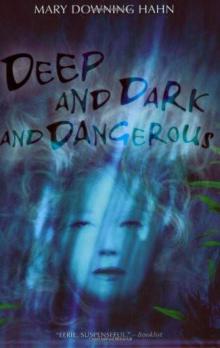 Deep and Dark and Dangerous Read online