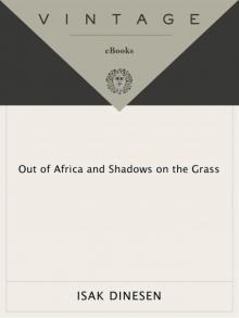 Out of Africa: And Shadows on the Grass Read online