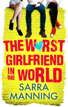 The Worst Girlfriend in the World Read online
