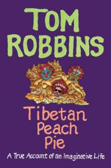 Tibetan Peach Pie: A True Account of an Imaginative Life Read online