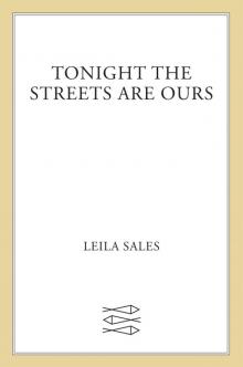 Tonight the Streets Are Ours Read online