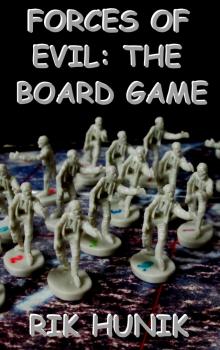 Forces Of Evil: The Board Game Read online