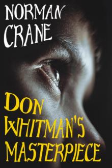 Don Whitman's Masterpiece Read online