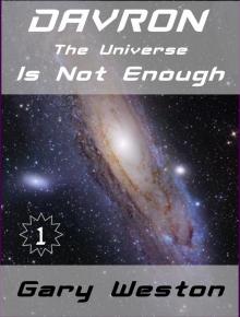 Davron : The Universe Is Not Enough Read online