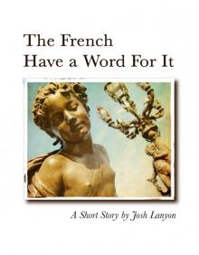 The French Have a Word for It Read online