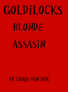 Goldilocks: Blonde Assassin Read online