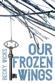 Our Frozen Wings Read online