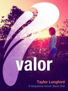 Valor (A Greystone Novel) Read online