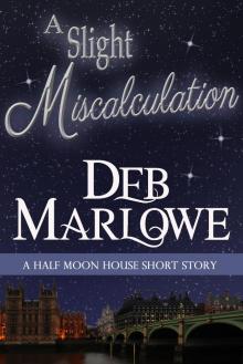 A Slight Miscalculation: A Half Moon House Short Story Read online